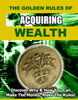 Thumbnail The Golden Rules of Acquiring Wealth (PLR)