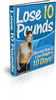 Thumbnail Lose 10 Pounds: Lose Weight In 10 Days (PLR) Thumbnail Lose 10 Pounds: Lose Weight In 10 Days (PLR)