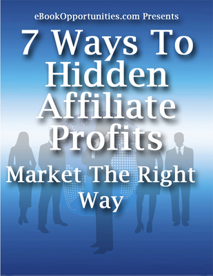 Product picture 7 Ways To Hidden Affiliate Profits - Master Resell Rights
