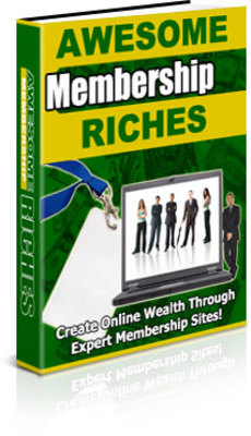 Product picture AWESOME MEMBERSHIP RICHES: Profitable Membership Sites - MRR
