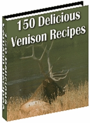 Product picture 150 Delicious Venison Recipes  (MRR)