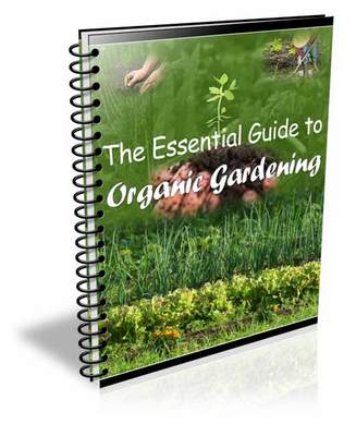 Product picture The Essential Guide To Organic Gardening  (MRR)
