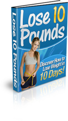 Product picture Lose 10 Pounds: Lose Weight In 10 Days (PLR) 